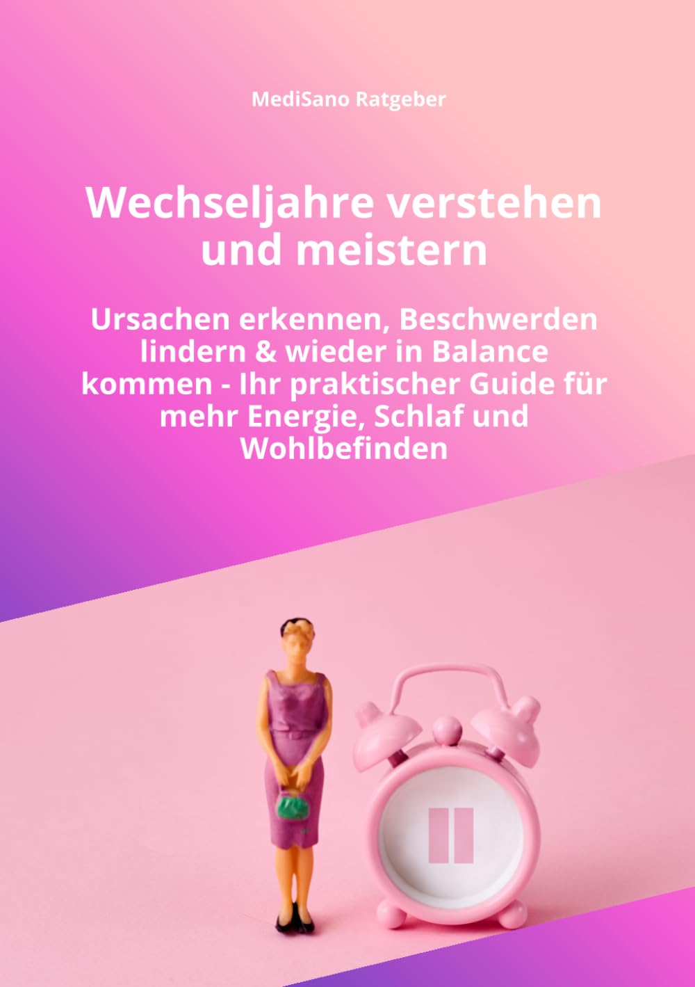 Wechseljahre verstehen und meistern: Ursachen erkennen, Beschwerden lindern und wieder in Balance kommen – Ihr praktischer Ratgeber bei ... hormonellen Veränderungen (MediSano Ratgeber)