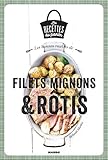 FILETE MIGNONS ET ROTIS