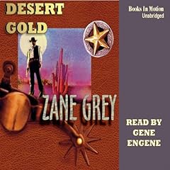 Desert Gold Audiolibro Por Zane Grey arte de portada