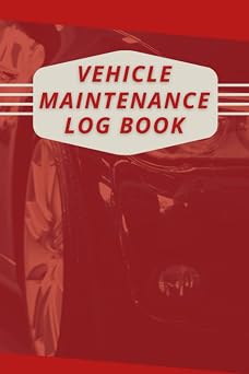 Vehicle Maintenance Log Book Car Repair Journal | Oil Change Tracker | Automotive Service Record Notebook