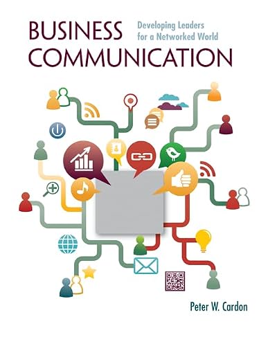 Business Communication: Developing Leaders for a Networked World with ConnectPlus