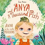  Anya et les mille poissons (Anya and a Thousand Fish): Un livre illustré bilingue français–anglais pour les enfants de 4 à 7 ans (niveau A2), A ... book for children aged 4 to 7 (A2 level).
