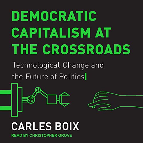 Democratic Capitalism at the Crossroads by Carles Boix episode artwork