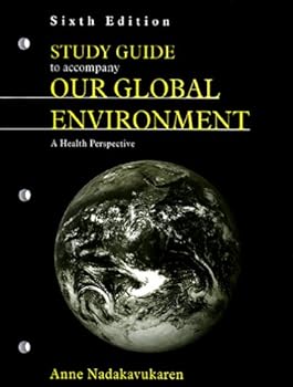 Paperback Study Guide to Accompany Our Global Environment: A Health Perspective Book