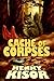 Cache of Corpses