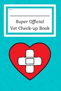 My Super Official Vet Check-up Book: Kids Pretend Veterinarian Exam Book for Imaginary Preschool/Elementary School Play-For Boys and Girls