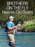  Brothers On The Fly - New vs. Old Rivers