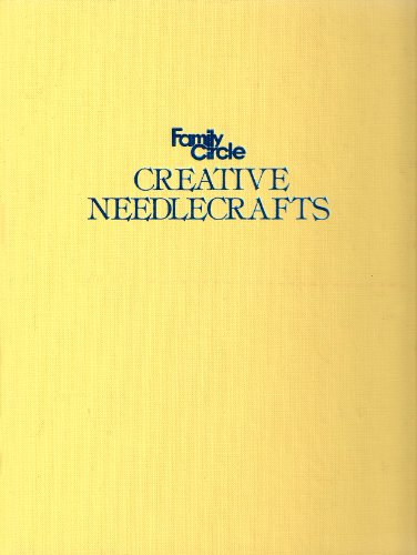 Family circle Creative needlecrafts 0133018539 Book Cover