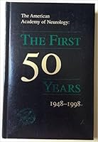 The American Academy of Neurology: The First 50 Years 1948-1998 B0018336O0 Book Cover
