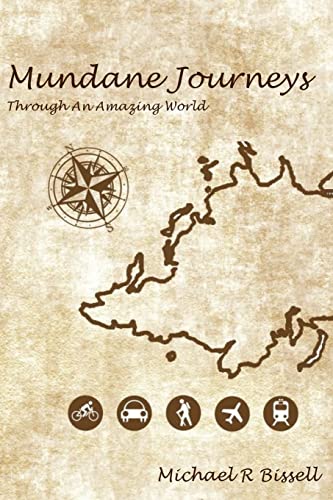 Mundane Journeys through an Amazing World