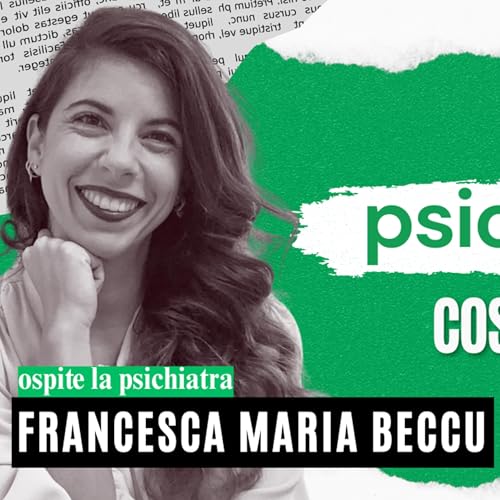 Cosa serve sapere sugli psicofarmaci? con la Dott.ssa Francesca Maria Beccu