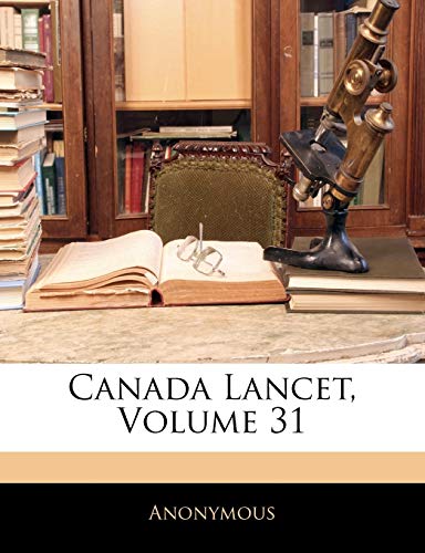 Canada Lancet, Volume 31