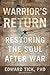 Warrior's Return: Restoring the Soul After War