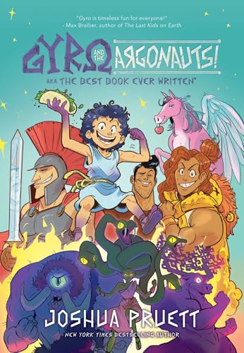 Gyro and the Argonauts! aka the BEST BOOK EVER WRITTEN*: *About a Kid Named After a Sandwich (Volume 1)