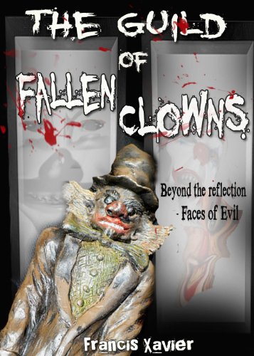Amazon.com: The Guild of Fallen Clowns eBook : Xavier, Francis: Books