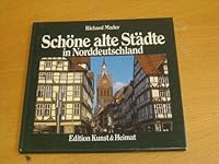 Schone Alte Stadte in Norddeutschland: Band 1: Niedersachse Und Bremen 3925398023 Book Cover