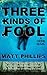 Three Kinds of Fool