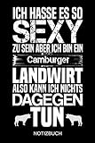  Ich hasse es so sexy zu sein aber ich bin ein Camburger Landwirt also kann ich nichts dagegen tun: A5 Notizbuch  Liniert 120 Seiten  ...  Ostern  Vatertag  Muttertag  Namenstag