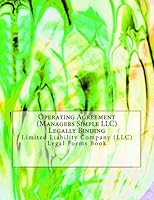 Operating Agreement (Managers Simple LLC) - Legally Binding: Limited Liability Company (LLC) - Legal Forms Book 1548209201 Book Cover