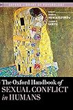  The Oxford Handbook of Sexual Conflict in Humans (Oxford Library of Psychology)