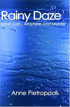 Paperback Rainy Daze: Love, Lust...Mayhem and Murder Book