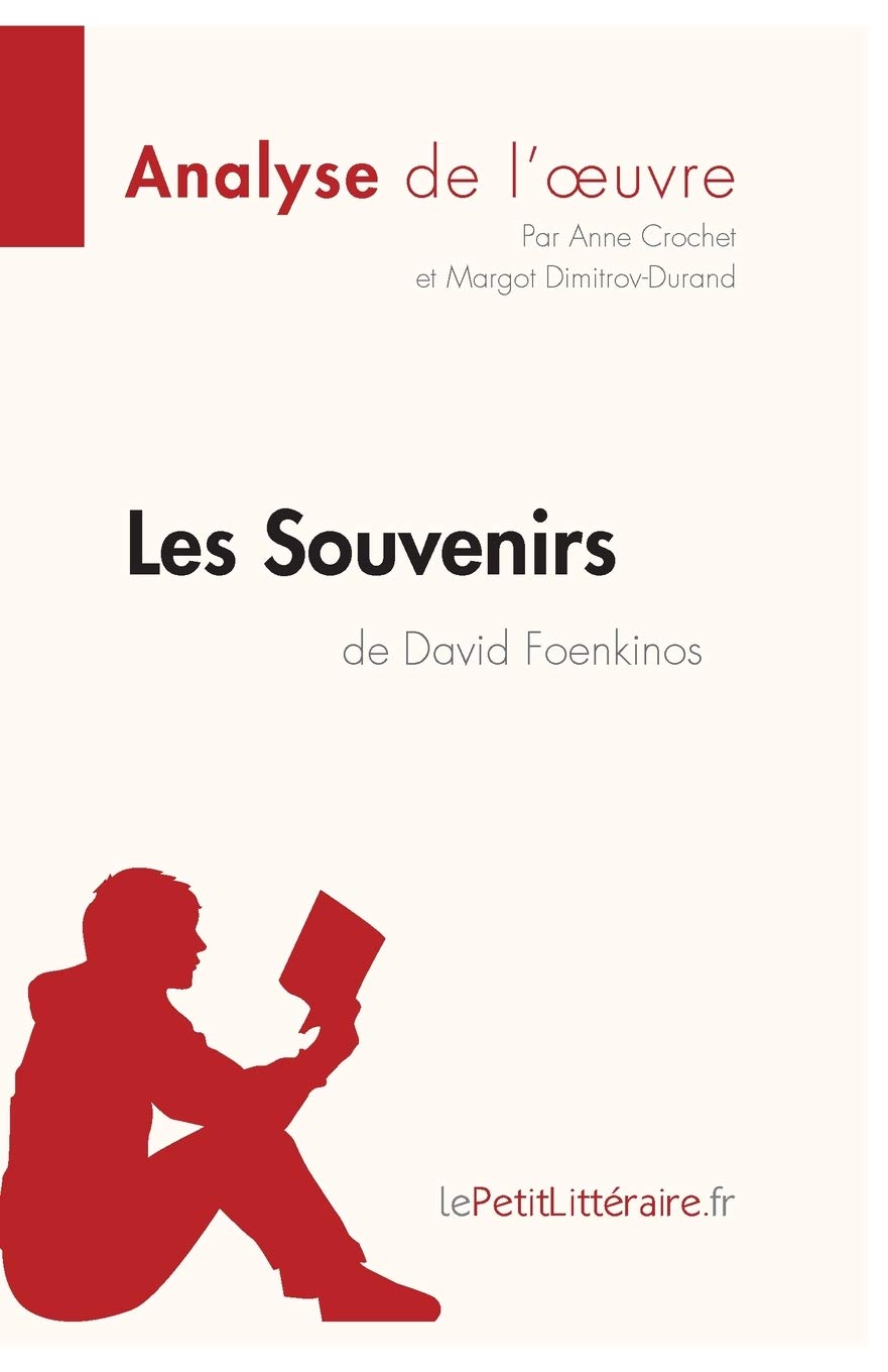 Les Souvenirs de David Foenkinos (Analyse de l'oeuvre): Analyse complète et résumé détaillé de l'oeuvre