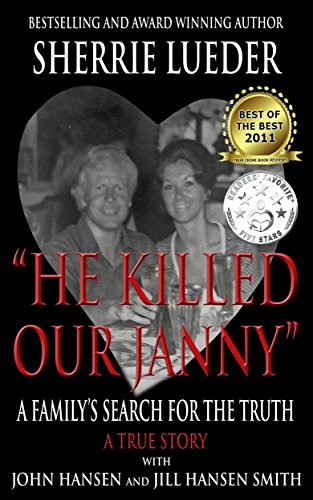"HE KILLED OUR JANNY: " A Family's Search for the Truth