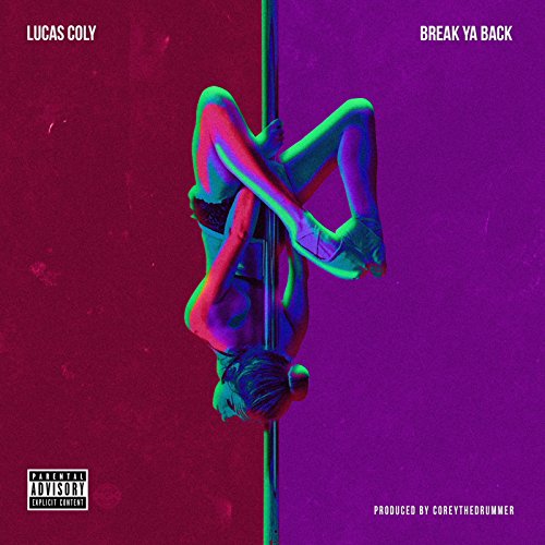 Break Ya Back [Explicit]
