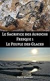 Le Sacrifice des Aurochs Fresque 1: Le Peuple des Glaces