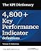 The KPI Dictionary: 4,800+ Key Performance Indicator definitions: Volume 2: Industries