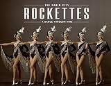 The Radio City Rockettes: A Dance Through Time