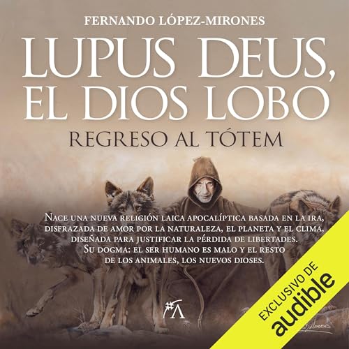 Lupus deus, el dios lobo: Regreso al tótem