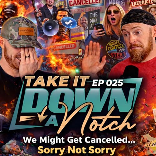 025 - We Might Get Cancelled&hellip; Sorry Not Sorry