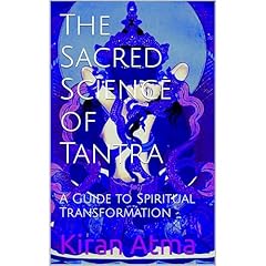 The Sacred Science of Tantra Audiolibro Por Kiran Atma, Jai Krishna Ponnappan arte de portada