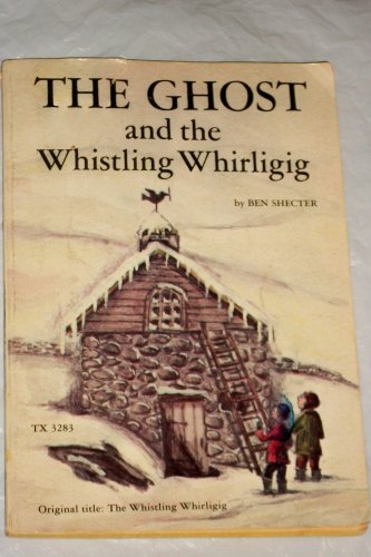 The Ghost and the Whistling Whirligig B000BRM384 Book Cover