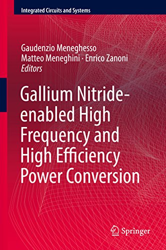 Gallium Nitride-enabled High Frequency and High Efficiency Power Conversion (Integrated Circuits and Systems)