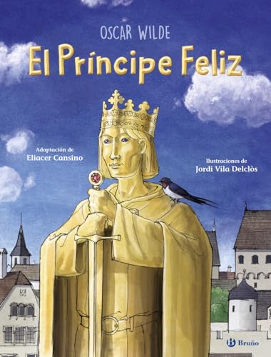 El Príncipe Feliz (Castellano - A PARTIR DE 6 AÑOS - ÁLBUMES - Álbumes ilustrados)