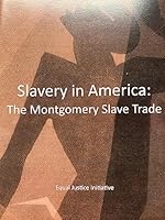 Slavery in America: The Montgomery Slave Trade B071XNNG7N Book Cover