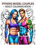 Fitness Model Couples Adult Coloring Book: For Relaxation, Body Goal Visualization and Manifestation for Fitness Partner Relationships