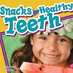 Snacks for Healthy Teeth Audiolibro Por Mari Schuh arte de portada