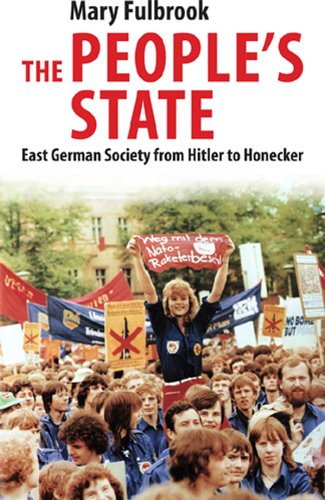 The People's State: East German Society from Hitler to Honecker