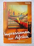 ü ei faszinierendes afrika  Impressionen aus Afrika: Faszinierende Motive in Acryl. Mit perforierten Vorlagenbogen und Einsteckhüllen