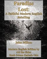 Paradise Lost: A Faithful Modern English Retelling B0GMP7HJJZ Book Cover