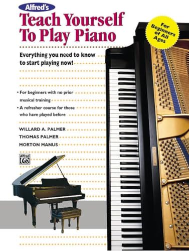 Alfred's Teach Yourself to Play Piano: Everything You Need to Know to Start Playing Now!, Book & Enhanced CD (Teach Yourself Series)