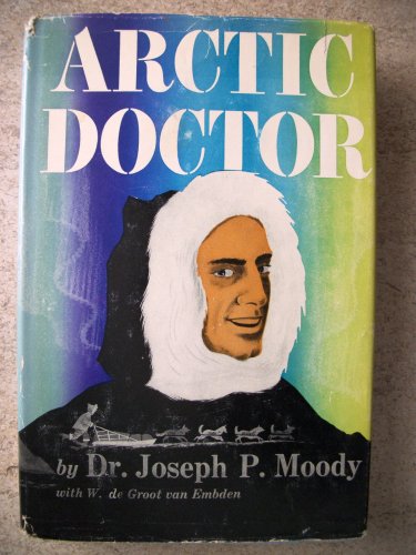 Arctic doctor, B0006AU55E Book Cover