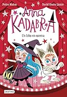 Anna Kadabra 9. Un lobo en escena 840825409X Book Cover