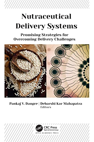 Nutraceutical Delivery Systems: Promising Strategies for Overcomi...
