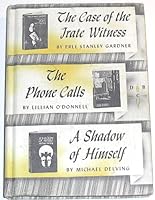 The Case of the Irate Witness / The Phone Calls / A Shadow of Himself B000ICW7AG Book Cover