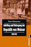 weimarer republik 1918 bis 1933 zusammenfassung  Aufstieg und Untergang der Republik von Weimar 1918-1933