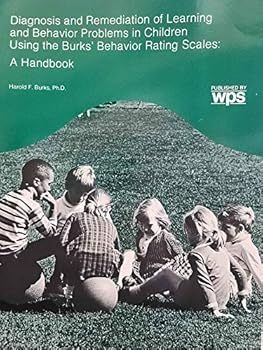 Paperback Diagnosis and Remediation of Learning and Behavior Problems in Children Using the Burks Behavior Rating Scales: A Handbook Book